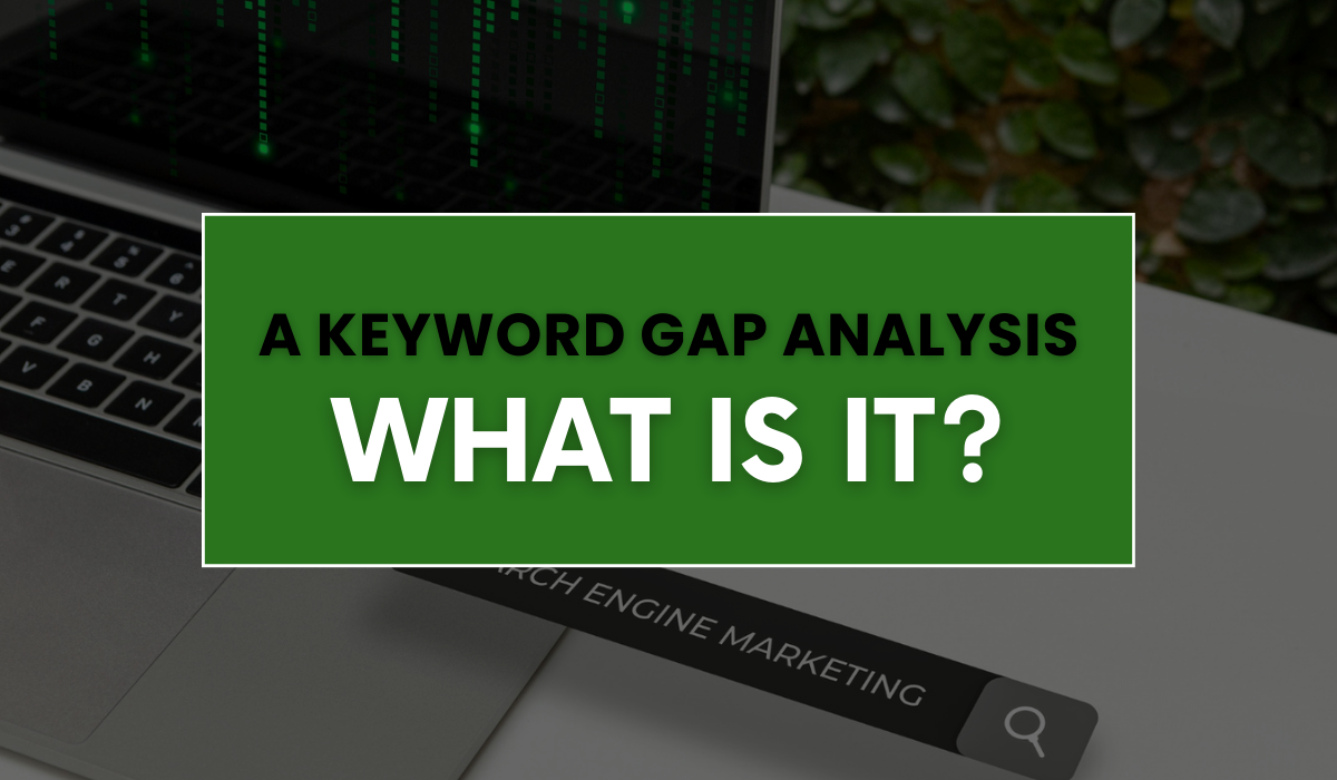 A Keyword Gap Analysis: What Is It?