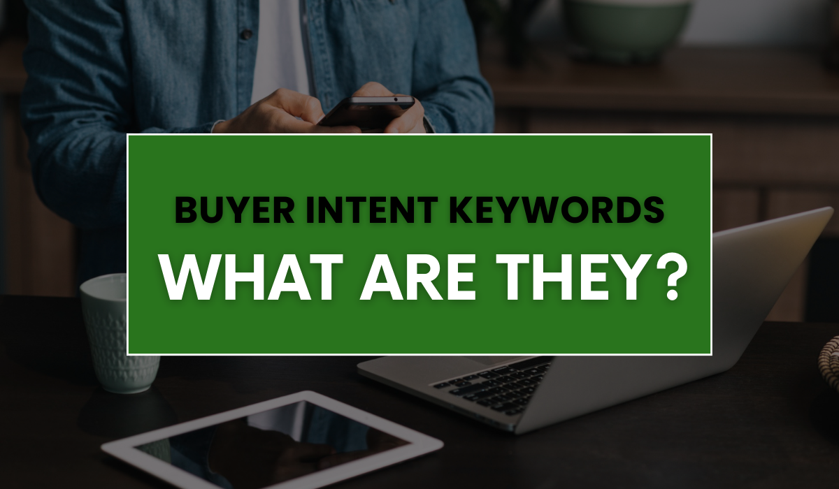 Buyer Intent Keywords: What Are They?